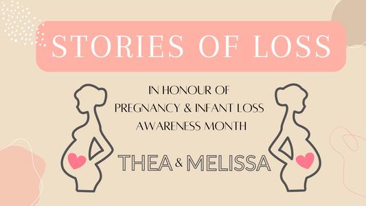 Stories of Loss - In Honour of Pregnancy and Infant Loss Awareness Month